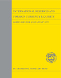 International Reserves and Foreign Currency Liquidity: Guidelines for a Data Template