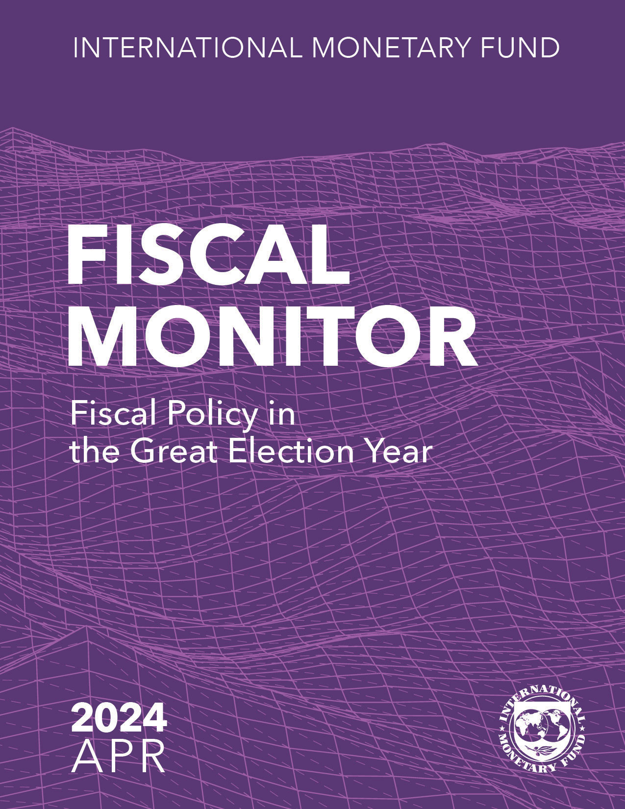 Fiscal Monitor, April 2024 | Fiscal Policy in the Great Election Year 