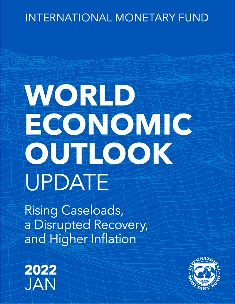 World Economic Outlook Update January 22 Rising Caseloads A Disrupted Recovery And Higher Inflation