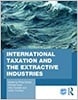 International Taxation and the Extractive Industries