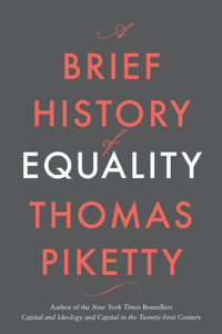 Thomas Piketty  A Brief History of Equality  Translated by Steven Rendall