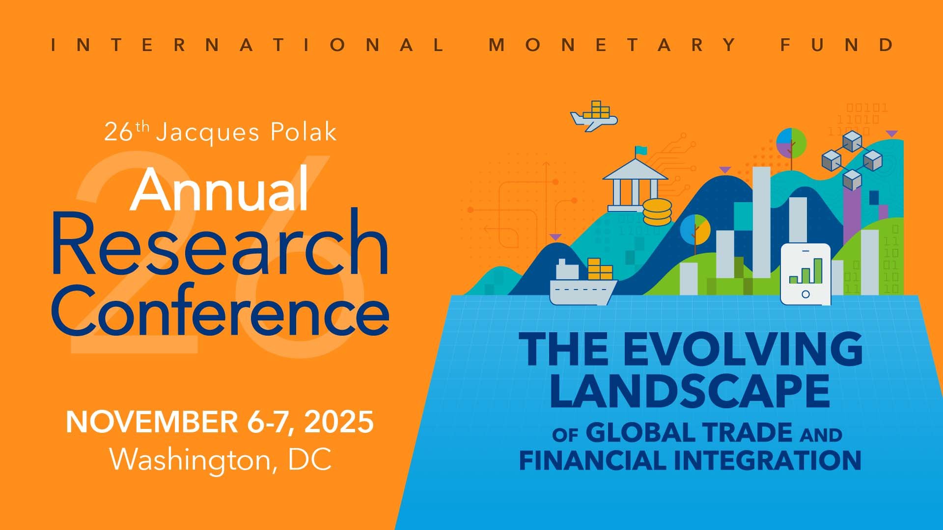 26th Jacques Polak Annual Research Conference: The Evolving Landscape of Global Trade and Financial Integration