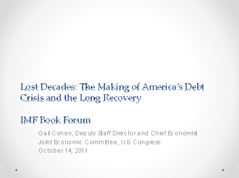 Lost Decades: The Making of America's Debt Crisis and the Long Recovery
