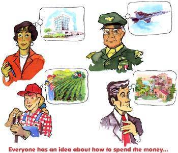 Everyone has an idea about how to spend the money...