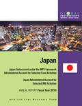 Japan Administered Account for Selected IMF Activities (JSA) -- Annual Report Fiscal Year 2013