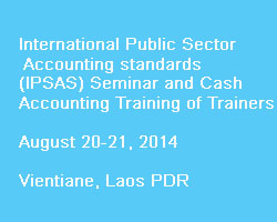 International Public Sector Accounting standards (IPSAS) Seminar and Cash Accounting Training of Trainers