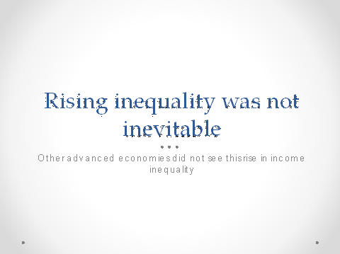 Rising inequality was not inevitable